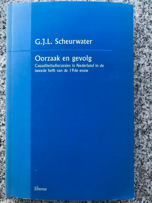 Oorzaak en gevolg (G.J. L. Scheurwater), Boeken, Filosofie, Algemeen, Gelezen, Verzenden