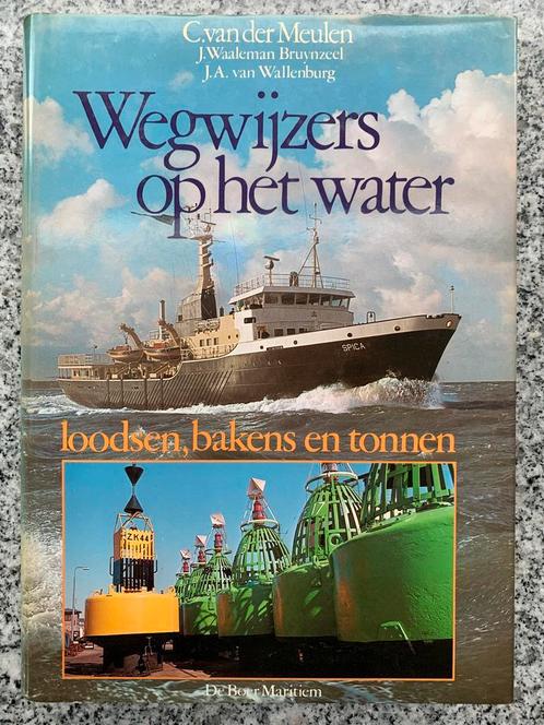 Wegwijzers op het water – Loodsen, bakens en tonnen, Boeken, Geschiedenis | Vaderland, 20e eeuw of later, Gelezen, Verzenden