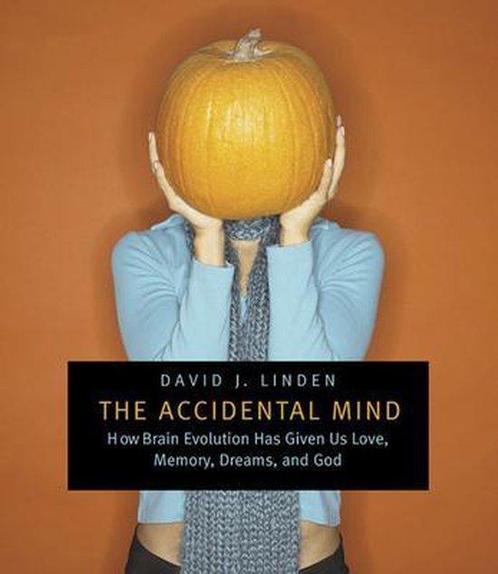 The Accidental Mind - David J. Linden - 9780674030589 - Pape, Boeken, Wetenschap, Verzenden
