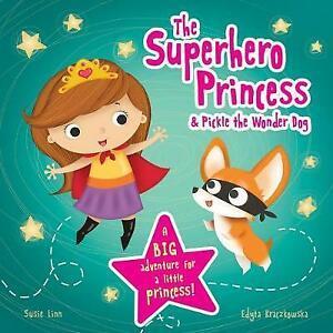 Linn, Susie : The Superhero Princess & Pickle the Wond, Boeken, Overige Boeken, Gelezen, Verzenden