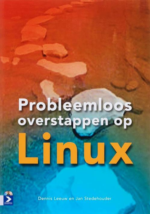 Probleemloos Overstappen Op Linux 9789012117753 D. Leeuw, Boeken, Informatica en Computer, Gelezen, Verzenden