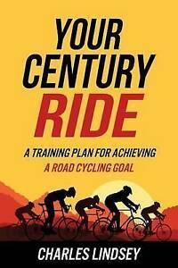 Lindsey, Charles R : Your Century Ride: A Training Plan for, Boeken, Motoren, Gelezen, Verzenden
