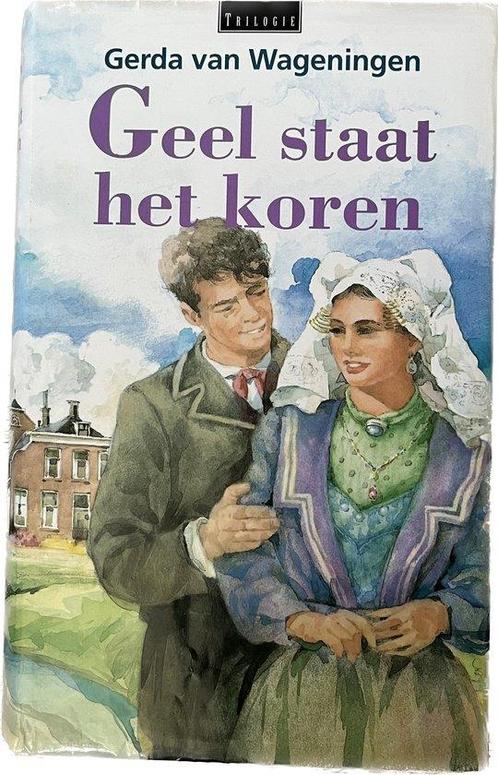 Geel staat het koren 9789024217847 Gerda van Wageningen, Boeken, Streekboeken en Streekromans, Gelezen, Verzenden