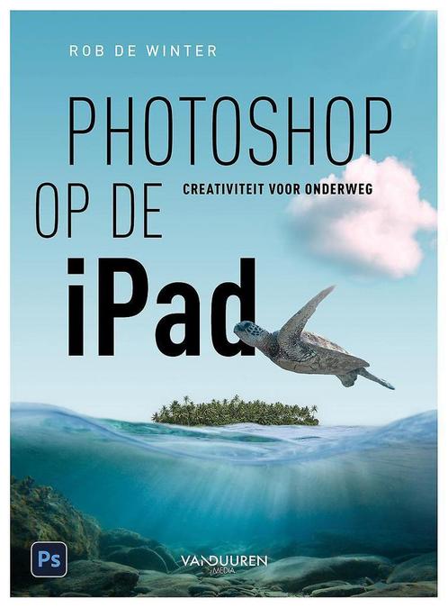 9789463562003 Photoshop op de iPad | Tweedehands, Boeken, Studieboeken en Cursussen, Zo goed als nieuw, Verzenden