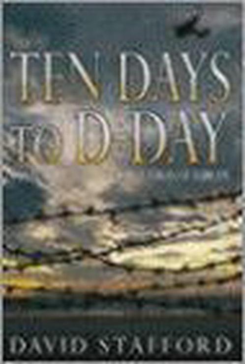 Ten Days to D-Day 9780316724777 David Stafford, Boeken, Overige Boeken, Gelezen, Verzenden