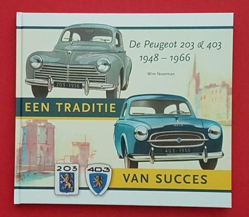 De Peugeot 203 and 403 1948-1966 een traditie van succes., Boeken, Auto's | Boeken, Algemeen, Nieuw, Verzenden