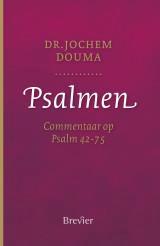 Psalmen 2 commentaar op psalm 42-75 9789491583469 Douma, Boeken, Godsdienst en Theologie, Gelezen, Verzenden