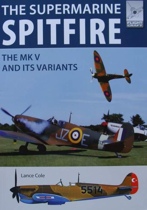 Boek : The Supermarine Spitfire - The Mark V and its Variant, Verzamelen, Luchtvaart en Vliegtuigspotten, Boek of Tijdschrift