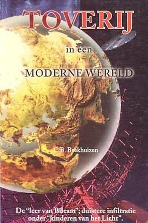 Toverij In Een Moderne Wereld 9789074319300 C.B. Beekhuizen, Boeken, Godsdienst en Theologie, Gelezen, Verzenden