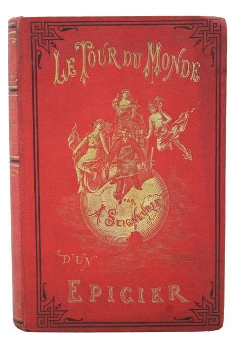 Albert Seigneurie - Le tour du monde dun épicier - 1889, Antiek en Kunst, Antiek | Boeken en Bijbels
