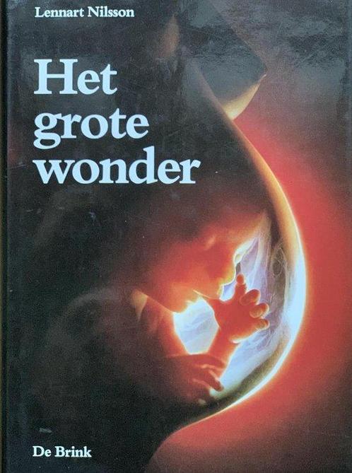 Grote Wonder Geb 9789021670003 Lennart Nilsson, Boeken, Zwangerschap en Opvoeding, Gelezen, Verzenden