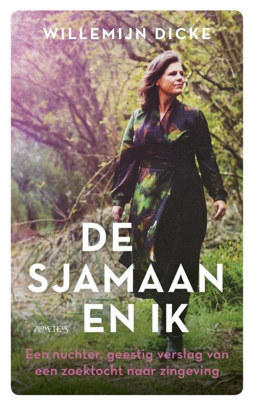 De sjamaan en ik 9789044639698 Willemijn Dicke, Boeken, Wetenschap, Gelezen, Verzenden