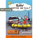 Say coffee or tea 9789080037557 Martin Leeuwis, Boeken, Verzenden, Gelezen, Martin Leeuwis