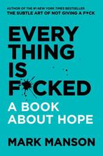 Everything Is Fcked A Book About Hope 9780063091054, Verzenden, Zo goed als nieuw, Mark Manson