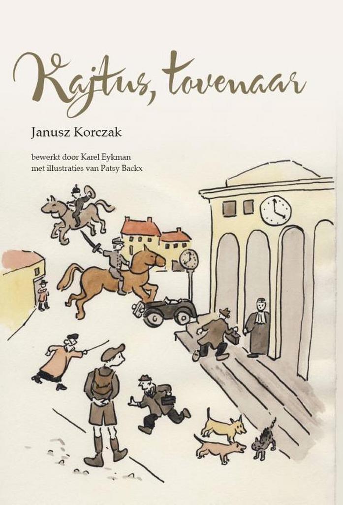 Kajtus, tovenaar 9789491740428 Janusz Korczak, Boeken, Kinderboeken | Jeugd | 10 tot 12 jaar, Zo goed als nieuw, Verzenden