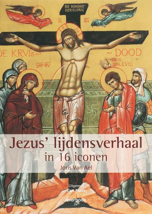 Jezus Passieverhaal In 16 Iconen 9789078434078, Boeken, Godsdienst en Theologie, Gelezen, Verzenden