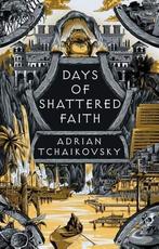 Days Of Shattered Faith |  NIEUW | Tchaikovsky, Adrian | 978, Boeken, Ophalen of Verzenden, Nieuw, Tchaikovsky, Adrian