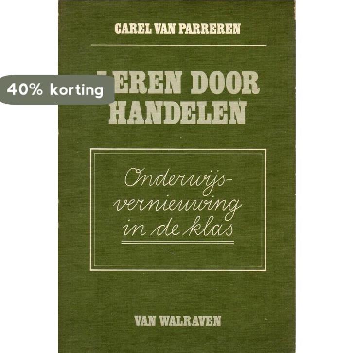 Leren door handelen 9789060493670 C. van Parreren, Boeken, Studieboeken en Cursussen, Gelezen, Verzenden