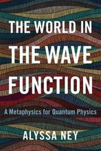 9780190097714 The World in the Wave Function, Verzenden, Nieuw, Alyssa Ney