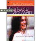 Perfecte vrouwen 9789044303407 O. Goldsmith, Boeken, Verzenden, Gelezen, O. Goldsmith