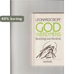 God werd mens 9789031706648 Boff, Boeken, Verzenden, Gelezen, Boff