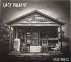 cd - Lady Valiant - Back Roads, Verzenden, Zo goed als nieuw