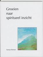 Groeien naar spiritueel inzicht 9789020270174 Sanaya Roman, Boeken, Esoterie en Spiritualiteit, Gelezen, Sanaya Roman, Verzenden