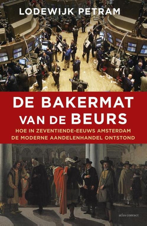 De bakermat van de beurs 9789045024677 Lodewijk Petram, Boeken, Politiek en Maatschappij, Zo goed als nieuw, Verzenden