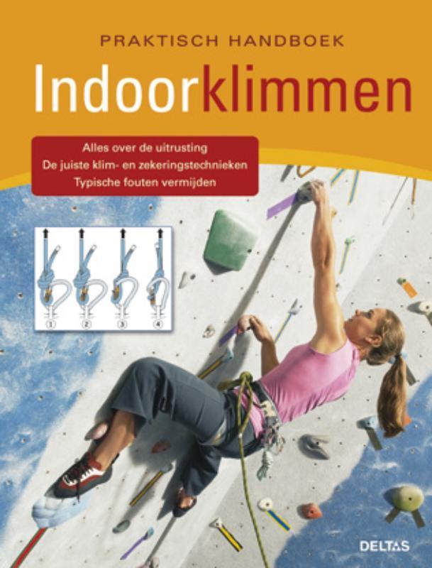 Indoorklimmen / deel Praktisch handboek 9789044727258, Boeken, Hobby en Vrije tijd, Zo goed als nieuw, Verzenden