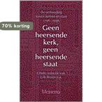 GEEN HEERSENDE KERK GEEN HEERSENDE STAAT 9789021136585, Boeken, Verzenden, Gelezen