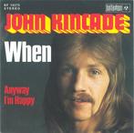 Single vinyl / 7 inch - John Kincade - When, Verzenden, Zo goed als nieuw