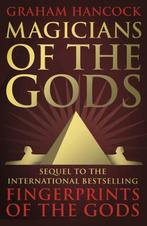 Magicians of the Gods 9781444779707 Graham Hancock, Boeken, Verzenden, Zo goed als nieuw, Graham Hancock