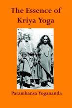 9781931833189 The Essence of Kriya Yoga Paramahansa Yogan..., Boeken, Nieuw, Paramahansa Yogananda, Verzenden