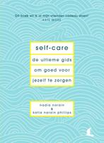 Self-care 9789000362424 Nadia Narain, Gelezen, Nadia Narain, Katia Narain Philips, Verzenden