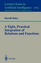 A Tight, Practical Integration of Relations and Functions., Boeken, Overige Boeken, Harold Boley, Zo goed als nieuw, Verzenden