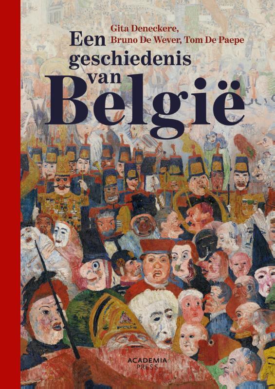 Een geschiedenis van België 9789401461306 Tom De Paepe, Boeken, Geschiedenis | Vaderland, Gelezen, Verzenden