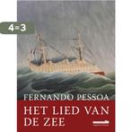 Het lied van de zee 9789072247247 Fernando Pessoa, Boeken, Verzenden, Zo goed als nieuw, Fernando Pessoa