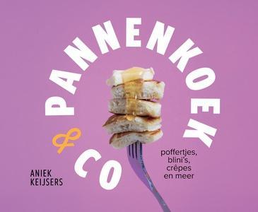 Pannenkoek   Co |  NIEUW | Keijsers, Aniek | 9789461433466, Boeken, Kookboeken, Nieuw, Ophalen of Verzenden