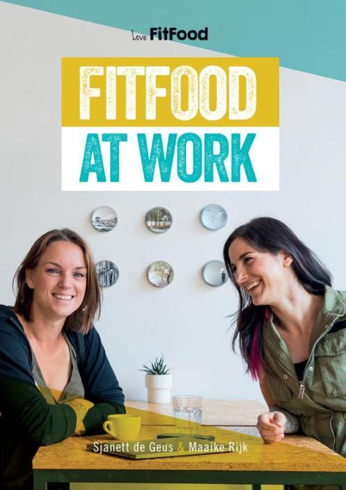 FitFood at work 9789082624717 Sjanett de Geus, Boeken, Kookboeken, Zo goed als nieuw, Verzenden