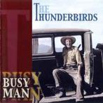 cd - The Thunderbirds - Busy Man, Verzenden, Zo goed als nieuw