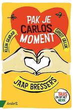 Pak je Carlosmoment 9789462961197 Jaap Bressers, Boeken, Verzenden, Gelezen, Jaap Bressers