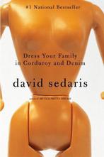 9780316010795 Dress Your Family In Corduroy And Denim, Boeken, Nieuw, David Sedaris, Verzenden