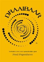 Draaibaar 9789492519887 Fred Papenhove, Verzenden, Zo goed als nieuw, Fred Papenhove