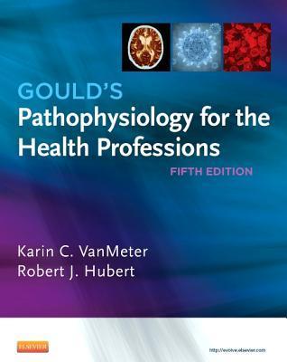 Goulds Pathophysiology for the Health Profess 9781455754113, Boeken, Wetenschap, Zo goed als nieuw, Verzenden