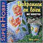 Dakpannen en leien met servetten / SuperHobby 9789021329444, Verzenden, Gelezen, B. Lurvink