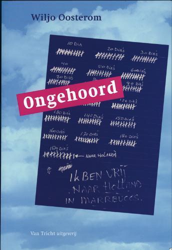 Ongehoord 9789073460577 W. Oosterom, Boeken, Politiek en Maatschappij, Zo goed als nieuw, Verzenden