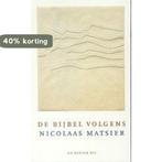 Bijbel Volgens Matsier 9789023410058 Nicolaas Matsier, Verzenden, Gelezen, Nicolaas Matsier