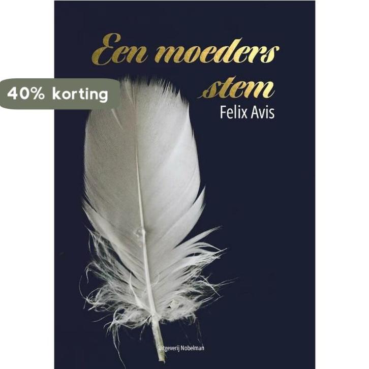 Een moeders stem 9789491737855 Felix Avis, Boeken, Literatuur, Zo goed als nieuw, Verzenden