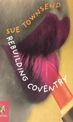 Rebuilding Coventry - A Tale of Two Cities 9789001554934, Verzenden, Gelezen, Sue Townsend
