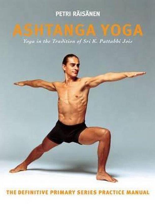 Ashtanga Yoga 9781906756055 Petri Räisänen, Boeken, Overige Boeken, Gelezen, Verzenden